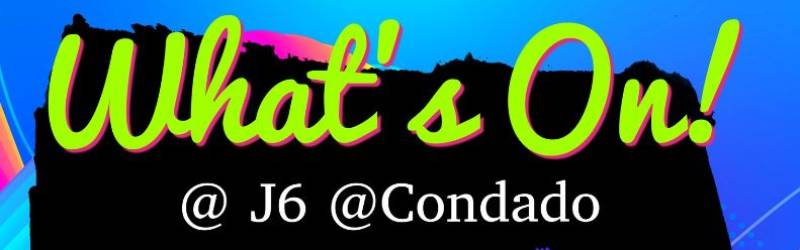 What's On at J6@Condado: Your weekly guide to fun and entertainment